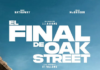 El Final De Oak Street se estrena este viernes en Cines La Verónica